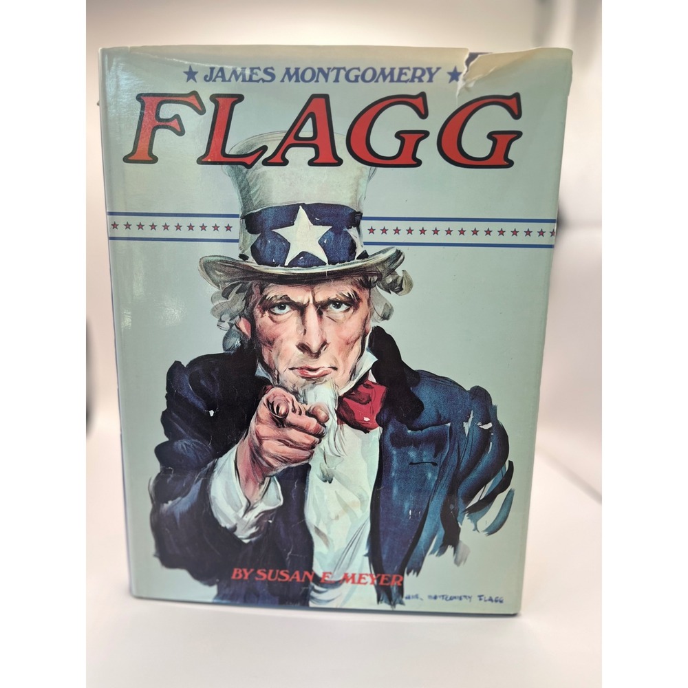 James Montgomery Flagg by Susan E Meyer 1974 First Printing Hardcover Art Book